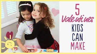PLAY | 5 VALENTINES Kids Can Actually Make!