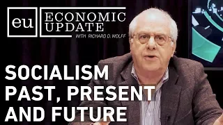 Economic Update: Socialism Past, Present, and Future