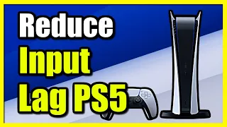 How to Fix & Reduce Input Lag on PS5 Console (Settings Tutorial)