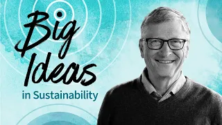 Big Ideas Lecture: A Fireside Chat with Bill Gates
