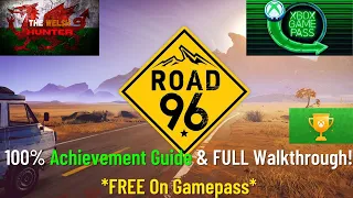 Road 96 - 100% Achievement Guide & Full Walkthrough! *FREE On Gamepass*