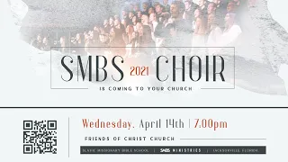 Wednesday  Service //SMBS Choir 4/14/2021