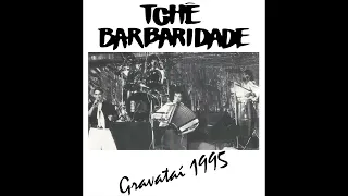 Tchê Barbaridade | Baile em Gravataí | 1995