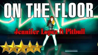 🌟On The Floor - Jennifer Lopez || Just Dance 4 🌟