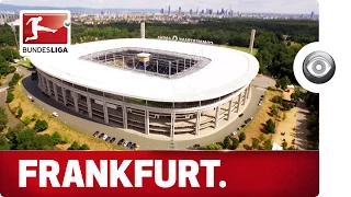 The Home of Eintracht Frankfurt - A Look Behind the Scenes