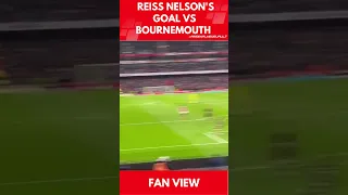 ⚡👏💪⚡ ARSENAL vs BOURNEMOUTH: Fans celebrate Reiss Nelson's goal #shorts