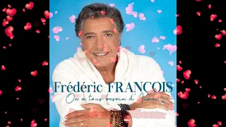 FREDERIC FRANCOIS♥ღ¸.•°*♥♥♥❤️❤️MEDLEY DE SUBLiiMES CHANSONS D'AMOUR❤️❤️♥ღ¸.•°*♥♥♥ {HD}