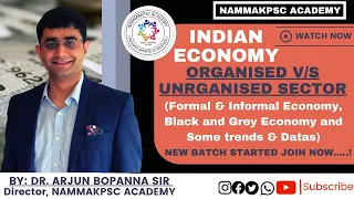 Organised & Unorganised Sectors | Indian Economy | By Dr. Arjun Bopanna | #NammaKPSC #UPSC #KPSC