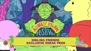 SMILING FRIENDS Exclusive Sneak Peek | Adult Swim Festival 2021