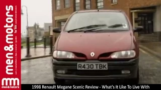 1998 Renault Megane Scenic Review - What's It Like To Live With