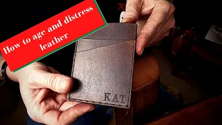 How to age and distress leather