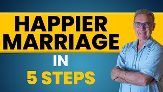 5 Steps to a Happier Marriage | Dr. David Hawkins