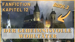 HARRY POTTER FANFICTION: Der geheimnisvolle Wohltäter - Kapitel 12 / Immer wachsam!