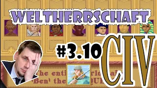 FINISH THEM: Welteroberung 🗺 - CIV1 | Prince 🤴 | LP3.10