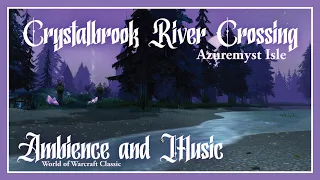 Crystalbrook River Crossing - Azuremyst Isle | Ambience and Music | World of Warcraft Classic