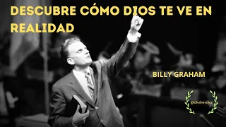 BILLY GRAHAM I Descubre Cómo DIOS Te Ve en Realidad