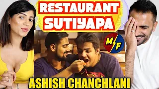 RESTAURANT SUTIYAPA | Ashish Chanchlani | Magic Flicks REACTION!!