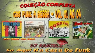 (Resumido) Super Coleção FUNK À BESSA Vol 01 ao 04 By RANIELE DJ