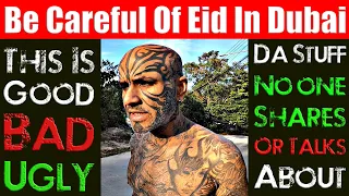 Warning: Eid Al-Fitr In Dubai, UAE, What No One Tells You! The Good, Bad, Ugly & Tips - Video 7371