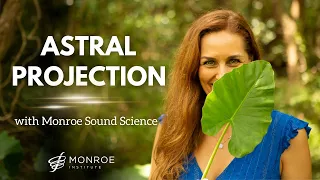 Astral Projection | Yoga Nidra for OBEs with the Monroe Institute