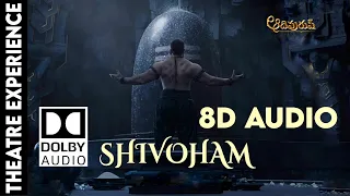 Shivoham Song |  |Theatre Experience Dolby  Surround  sound   Adipurush | Prabhas