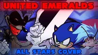 United Emeralds | All stars Cover But Sonic.EXE sings it! (Friday Night Funkin' Cover)