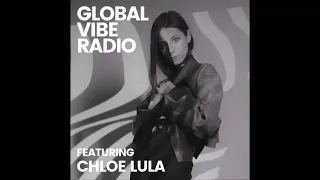 Chloe Lula - Global Vibe Radio Mix