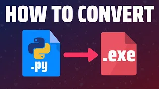 How to Easily Convert Any Python File (.PY) to .EXE