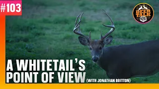 #103: WHAT DEER CAN SEE with Jonathan Britton | Deer Talk Now Podcast
