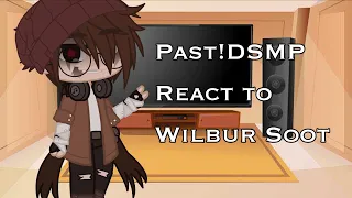 Past!DSMP react to Wilbur Soot|| Part 1/1| DISCONTINUED| Gacha Club !!Derealization!!