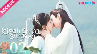 [INDO SUB] Kisah Cinta Surgawi (Immortal Samsara) EP02 | Yang Zi/Cheng Yi | YOUKU