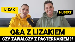 Q&A Z LIZAKIEM! CZY JEST EBE EBE? ZAWALCZY Z PASTERNAKIEM ZA MILION?!