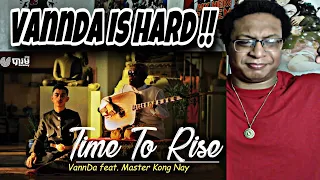 VannDa - Time To Rise feat. Master Kong Nay (Official Music Video) REACTION!