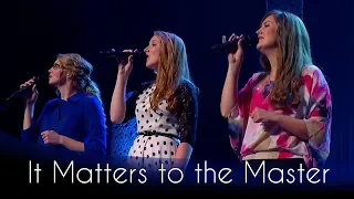 It Matters to the Master | Official Performance Video | The Collingsworth Family