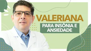 VALERIANA, indicada para insônia e ansiedade | Dr Juliano Teles