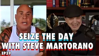 Seize the Day with Steve Martorano | Chazz Palminteri Show | EP 39