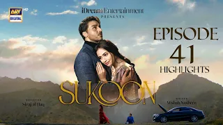 Sukoon Episode 41 | Highlights | Ahsan Khan | Sana Javed | ARY Digital