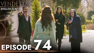 Vendetta - Episode 74 English Subtitled | Kan Cicekleri