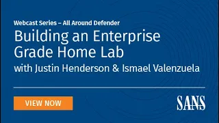 All-Around Defender Series: Building an Enterprise Grade Home Lab (Part 2)