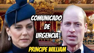 ÚLTIMA HORA! COMUNICADO de URGENCIA SOBRE el PRÍNCIPE WILLIAM, KATE MIDDLETON HOY!