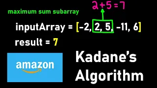 Kadane's Algorithm - Maximum Sum Subarray (Amazon Coding Interview Question)