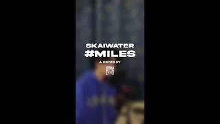 @skaiwater - #miles (cover by unharithly)