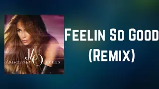 Jennifer Lopez - Feelin So Good (Remix) (Lyrics) feat. Big Pun & Fat Joe