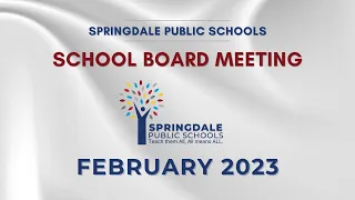 Springdale Public Schools | February School Board Meeting