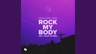 Rock My Body (with SASH!) (W & W x R3HAB VIP Remix)