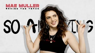 Mae Muller - So Annoying (Behind The Track)