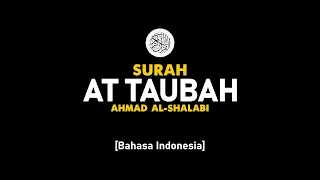 Surah At Taubah - Ahmad Al-Shalabi [ 009 ] I Bacaan Quran Merdu .