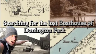 Searching for the lost Boathouse of Donington Park #exploringthepast