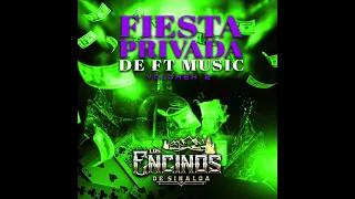 Los Encinos De Sinaloa "Fiesta Privada De FT Music Volumen 2" (Album Completo) 2023