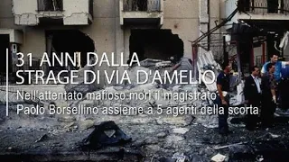 31 anni fa la strage via D'Amelio: cosa successe il 19 luglio a Palermo